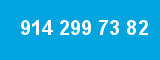 914 299 73 82